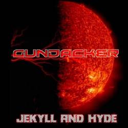 Gundacker : Jekyll and Hyde